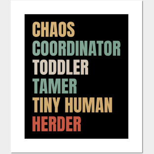 Chaos coordinator Toddler Tamer Tiny Human Herder Posters and Art